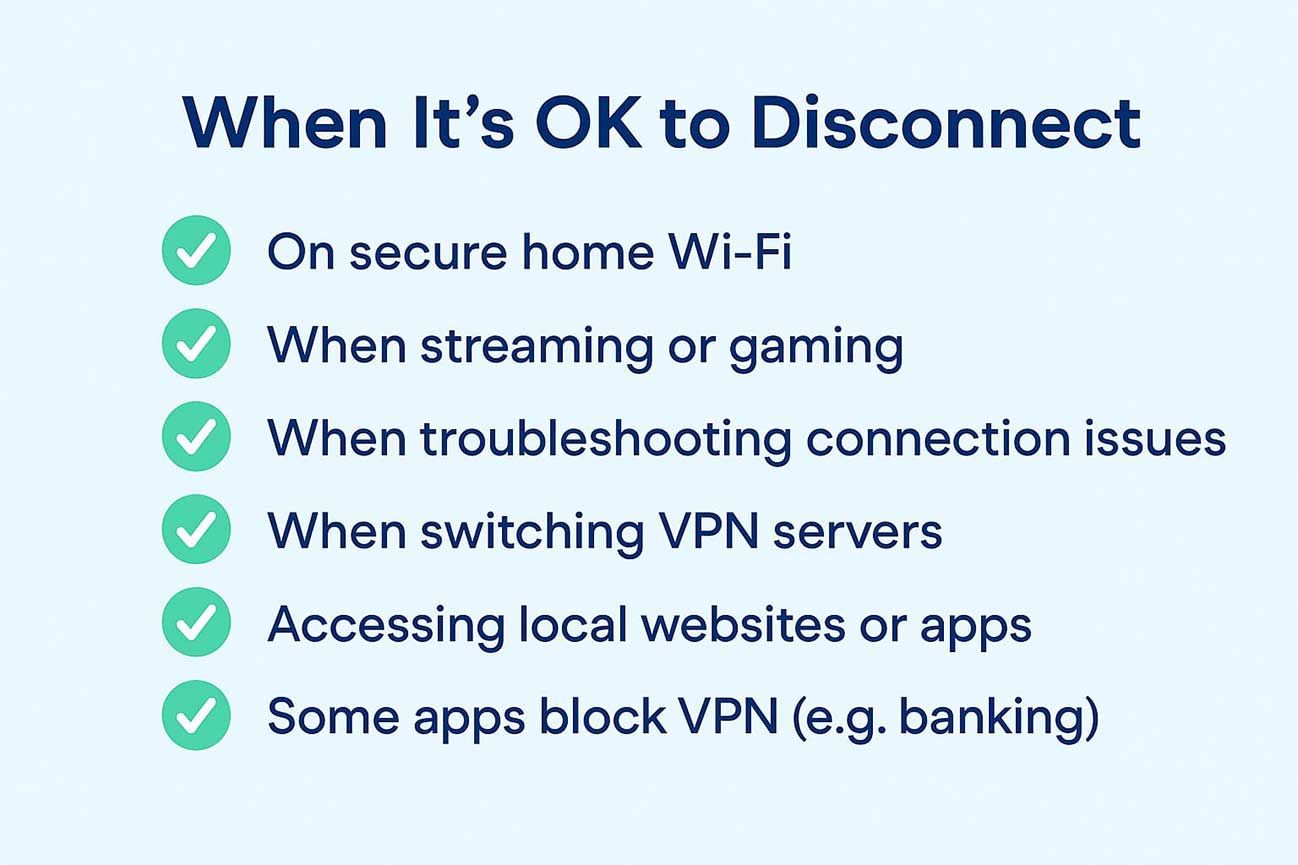 when its ok to disconnect vpn